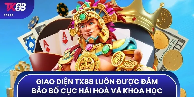 Giao diện TX88 luôn được đảm bảo bố cục hài hoà và khoa học