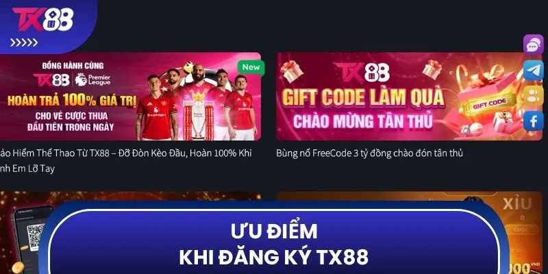 Ưu điểm khi đăng ký TX88